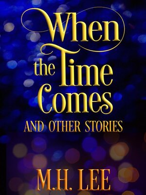 cover image of When the Time Comes and Other Stories